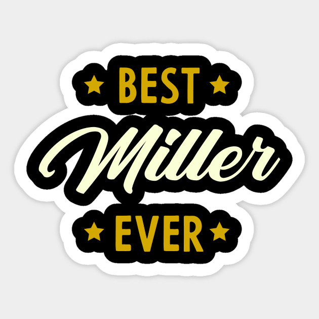 Best Miller Ever - Family Name Gift Sticker by Diogo Calheiros